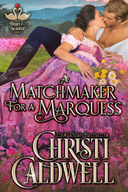 Christi Caldwell A Matchmaker for a Marquess