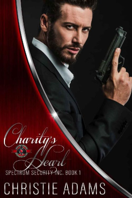 Christie Adams Charity’s Heart (Special Forces: Operation Alpha) (Spectrum Security Inc. Book 1)