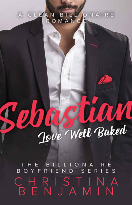 Benjamin - Sebastian: A Clean Billionaire Romance