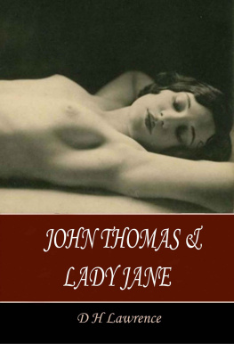 D H Lawrence [Lawrence - John Thomas and Lady Jane