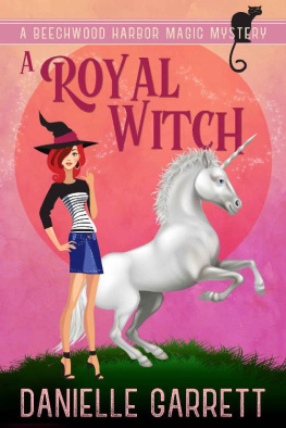 Danielle Garrett [Garrett - A Royal Witch