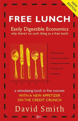 David Smith - Free Lunch: Easily Digestible Economics