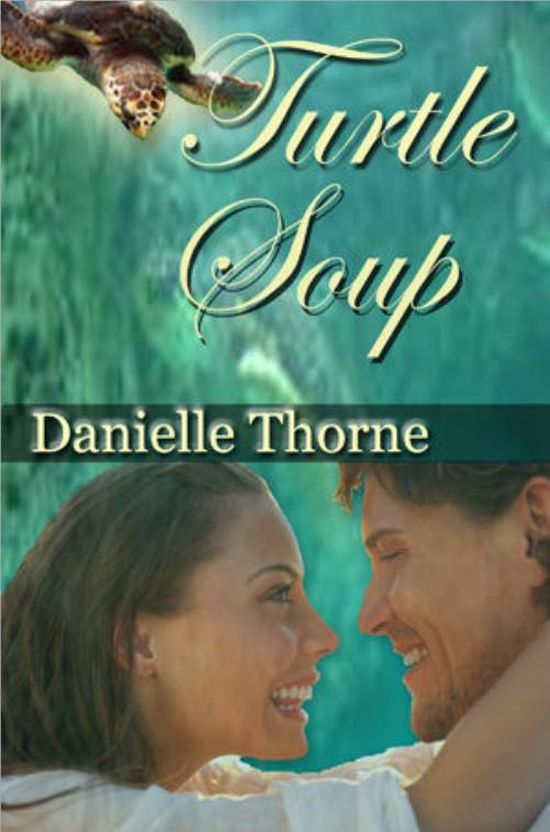 Turtle Soup Danielle Thorne Published by Danielle Thorne atSmashwords Copyright - photo 1