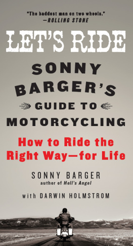 Sonny Barger - Lets Ride: Sonny Bargers Guide to Motorcycling