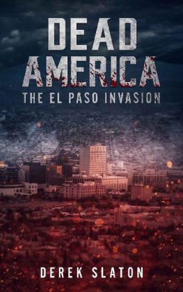 Slaton Dead America The First Week (Book 5): The El Paso Invasion