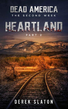 Slaton - Dead America The Second Week (Book 2): Dead America: Heartland Part 2