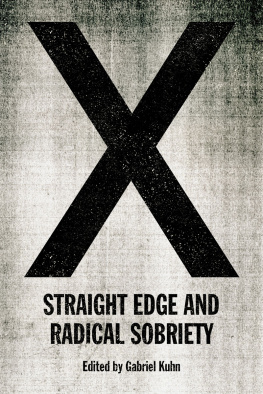 Gabriel Kuhn - X: Straight Edge and Radical Sobriety