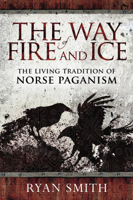 Ryan Smith - The Way of Fire and Ice: The Living Tradition of Norse Paganism