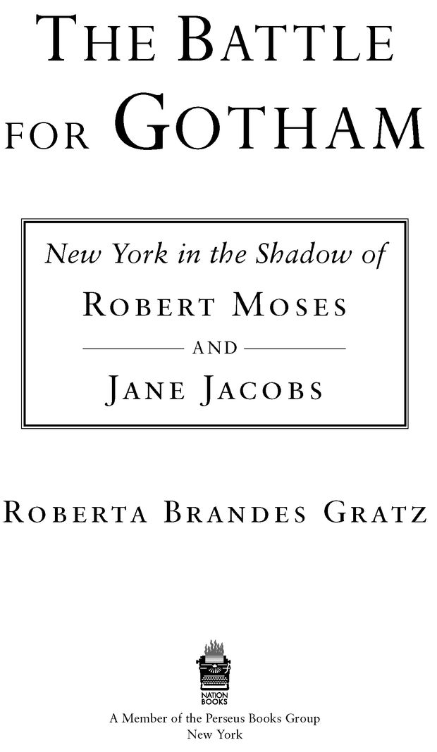 The Battle for Gotham New York in the Shadow of Robert Moses and Jane Jacobs - image 2