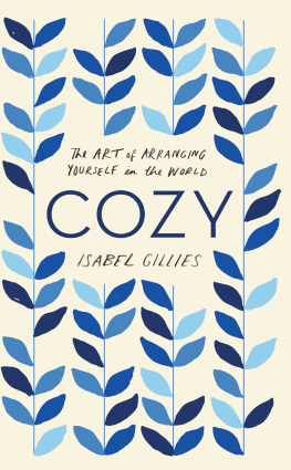 Isabel Gillies - Cozy: The Art Of Arranging Yourself In The World