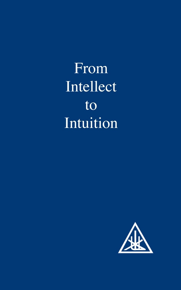 FROM INTELLECT TO INTUITION ALICE A BAILEY Index Edition Published by the - photo 1