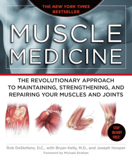 Rob DeStefano Muscle Medicine The Revolutionary Approach to Maintaining, Strengthening, and Repairing Your Muscles and Joints