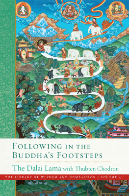 Dalai Lama Following in the Buddha’s Footsteps (The Library of Wisdom and Compassion Book 4)