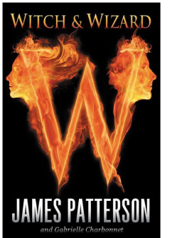 James Patterson - Witch and Wizard