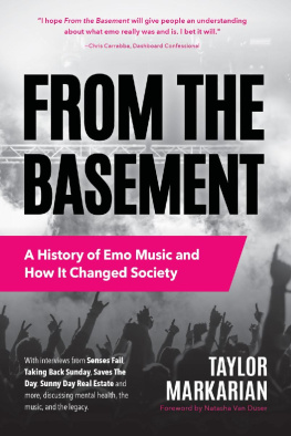 Taylor Markarian - From the Basement: A History of Emo Music and How It Changed Society