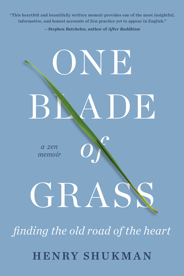 More Advance Praise for One Blade of Grass Lovely prose This memoir will - photo 1