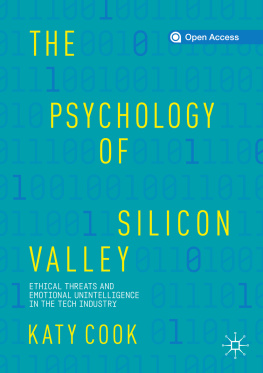 Katy Cook - The Psychology of Silicon Valley: Ethical Threats and Emotional Unintelligence in the Tech Industry