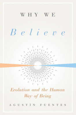 Agustín Fuentes - Why We Believe: Evolution and the Human Way of Being