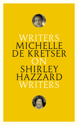 Michelle de Kretser - On Shirley Hazzard: Writers on Writers