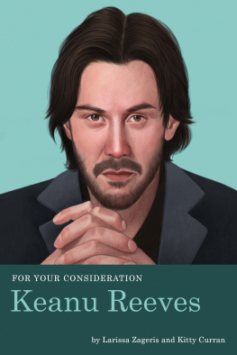 Larissa Zageris - For Your Consideration: Keanu Reeves