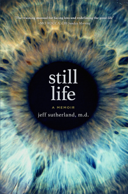 Jeff Sutherland - Still Life: A Memoir