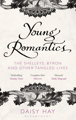 Daisy Hay - Young Romantics: The Tangled Lives of English Poetry’s Greatest Generation