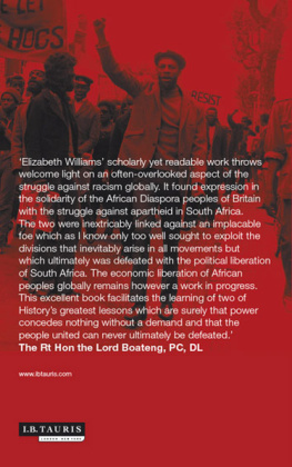 Elizabeth Williams The Politics of Race in Britain and South Africa: Black British Solidarity and the Anti-Apartheid Struggle