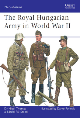 Nigel Thomas - The Royal Hungarian Army in World War II (Men-at-Arms)