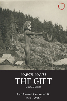 Marcel Mauss Essay on the Gift: The Form and Sense of Exchange in Archaic Societies