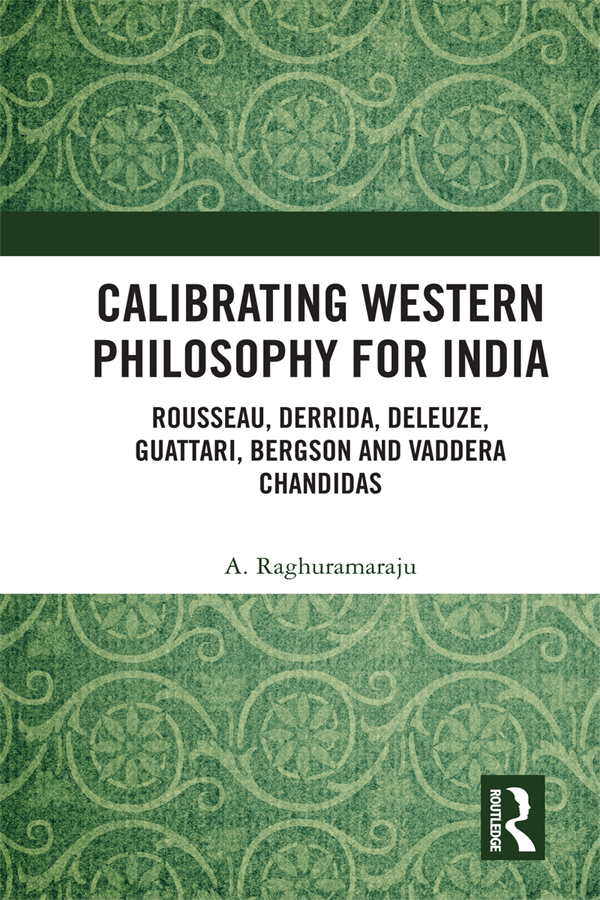 Calibrating Western Philosophy for India This book proposes a new way of - photo 1