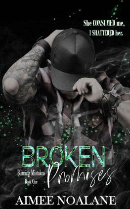 Aimee Noalane [Noalane Broken Promises (Burning Mistakes Book 1)