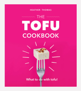 Heather Thomas - The Tofu Cookbook