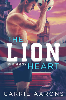 Aarons - The Lion Heart: Rogue Academy, Book Two