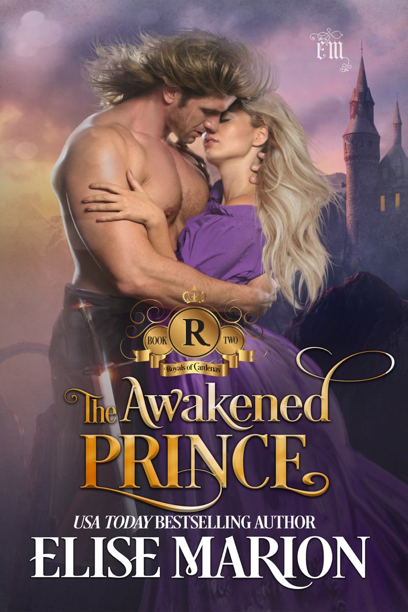 The Awakened Prince Royals of Cardenas Book 2 Elise Marion The Awakened - photo 1