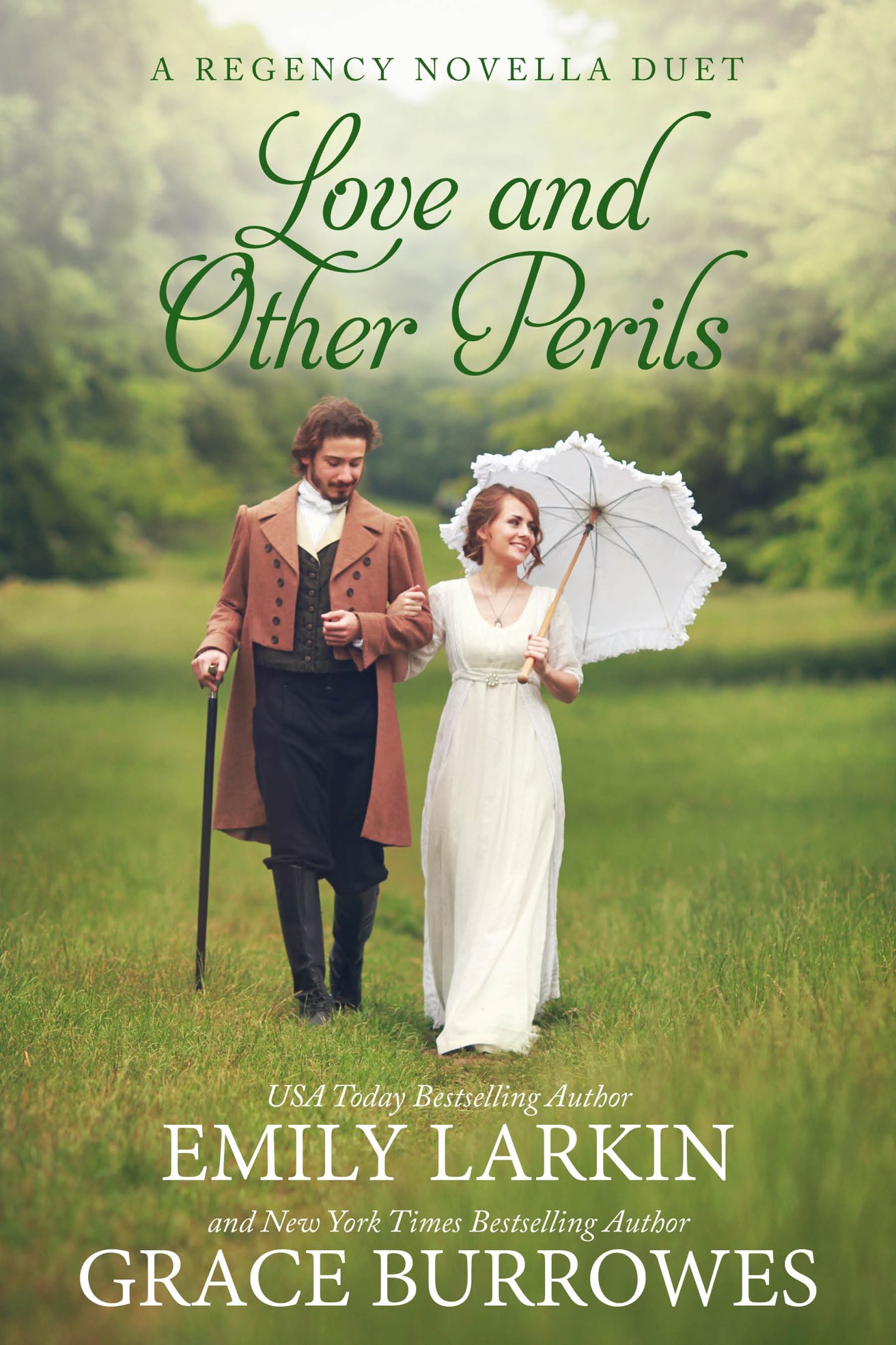 LOVE AND OTHER PERILS A Regency Novella Duet Grace Burrowes Emily Larkin - photo 1