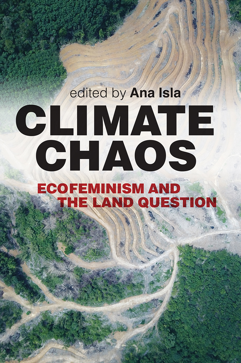 Climate Chaos Climate Chaos Ecofeminism and the Land Question edited by - photo 1