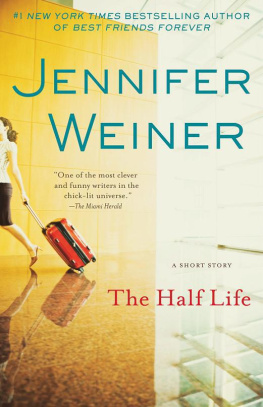 Jennifer Weiner - The Half Life