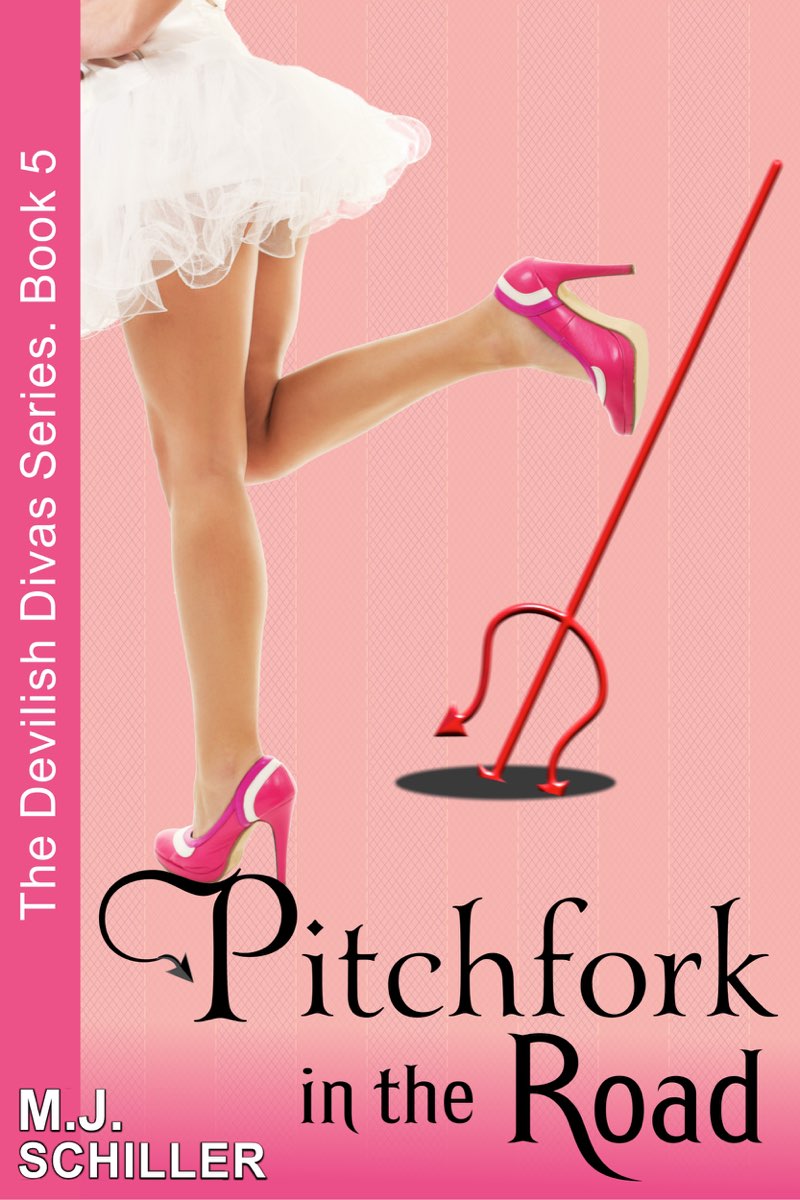 Pitchfork in the Road The Devilish Divas Series Book Five MJ Schiller - photo 1