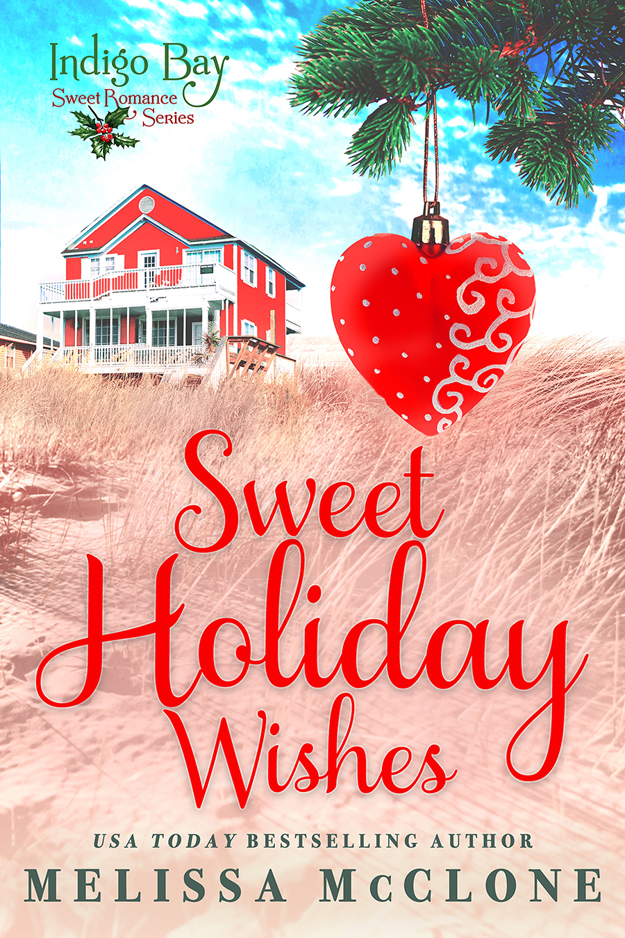 Table of Contents SWEET HOLIDAY WISHES Indigo Bay Sweet Romance Series by - photo 1