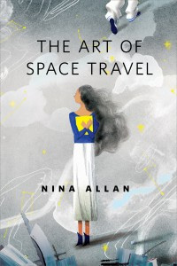 Nina Allan [Allan The Art of Space Travel