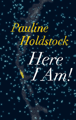 Pauline Holdstock - Here I Am!