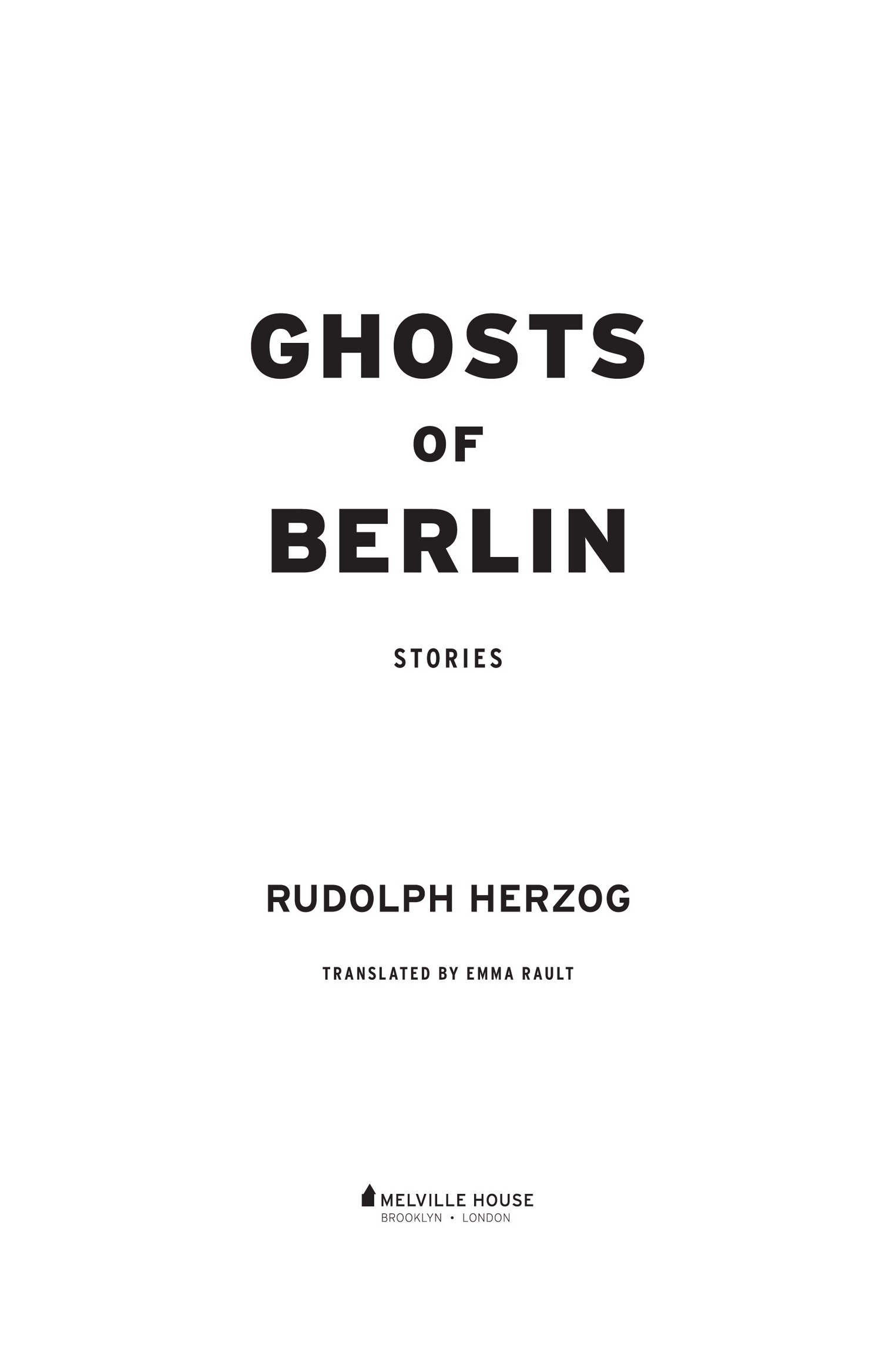Ghosts of Berlin Stories First published as Truggestalten in 2017 by Galiani - photo 2