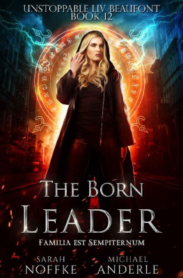 Sarah Noffke - The Born Leader (Unstoppable Liv Beaufont Book 12)