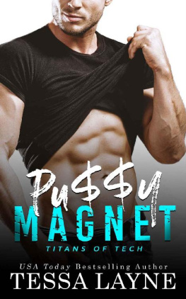 Tessa Layne [Layne - Pu$$y Magnet: A Very Naughty RomCom (Titans of Tech Book 1)