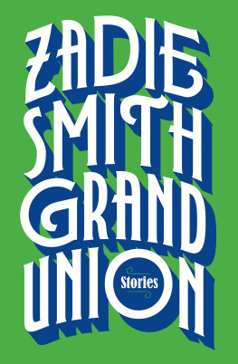 Zadie Smith Grand Union