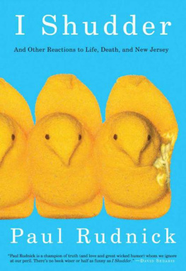 Paul Rudnick - I Shudder: And Other Reactions to Life, Death, and New Jersey