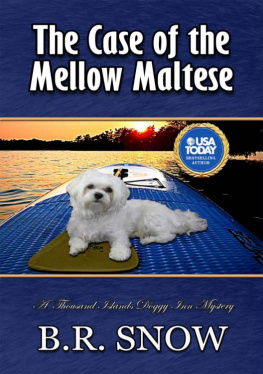 B R Snow [Snow The Case of the Mellow Maltese