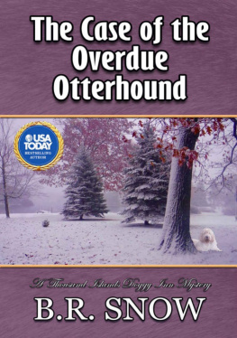 B R Snow [Snow The Case of the Overdue Otterhound