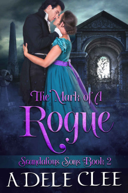 Clee - The Mark of a Rogue: Scandalous Sons - Book 2
