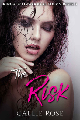 Rose The Risk: Kings of Linwood Academy #3